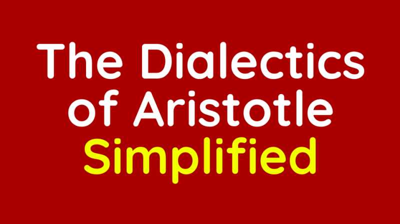 The Dialectics of Aristotle Simplified
