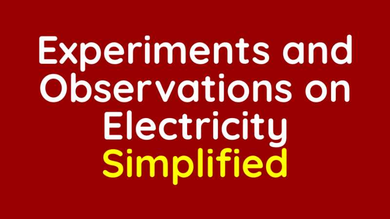 Experiments And Observations On Electricity