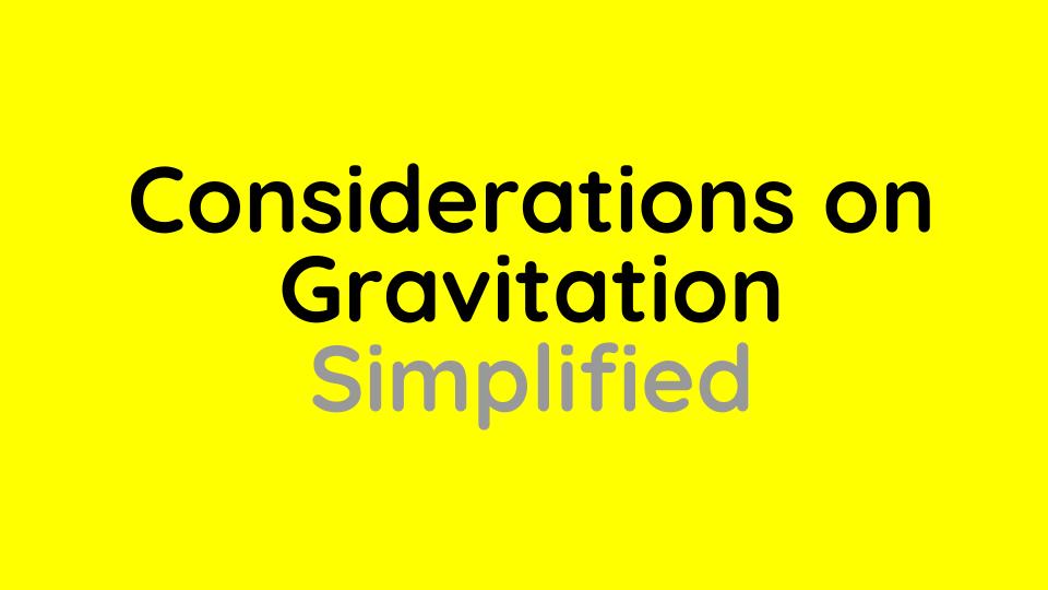 Considerations on Gravitation