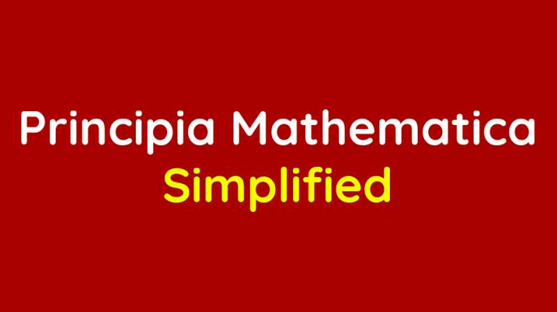 Principia Mathematica Simplified 